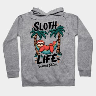 Sloth Life Summer Edition  | Funny Solth gifts Hoodie